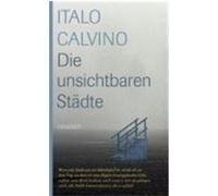 Die unsichtbaren Städte Calvino, Italo (Auteur)