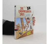 Die Unsinkbaren Drei - Die Unglaublichen Abenteuer Der Besten Piraten Der Welt