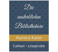 Die Unsterblichen Bibliothekare: Cailean - Leseprobe