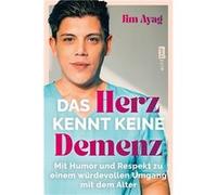 Die Unvergesslichen. Warum die Altenpflege viel mehr ist als nur ein Job | Der Medfluencer @jimboy27 über Würde, Werte und Demenz | Jim Ayag Jim AyagJim Ayag (Auteur)