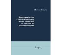 Die Unverschuldete Leistungserschwerung Bei Der Stuckschuld Vor Und Nach Der Schuldrechtsreform