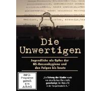Die Unwertigen-Jugendliche ALS Opfer der NS-Rassenhygiene und den Folgen BIS Heute [Import]