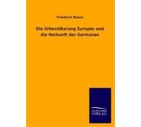 Die Urbevölkerung Europas Und Die Herkunft Der Germanen