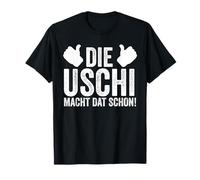 Die Uschi Macht Dat Schön T-Shirt