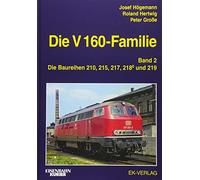 Die V 160-Familie 02: Die Baureihen 210, 215, 217, 219