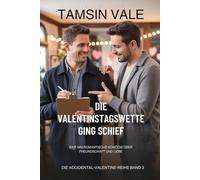 Die Valentinstagswette ging schief: Eine MM romantische Komödie über Freundschaft und Liebe