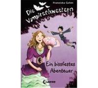 Die Vampirschwestern 02. Ein bissfestes Abenteuer Gehm, Franziska (Auteur)