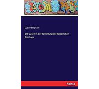 Die Vasen In Der Sammlung Der Kaiserlichen Ermitage