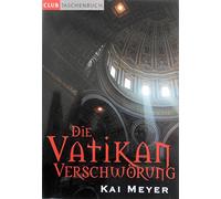 Die Vatikan-Verschwörung : Roman. Club-Taschenbuch