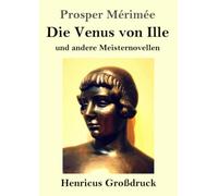 Die Venus von Ille (Großdruck): und andere Meisternovellen