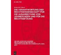 Die Verantwortung Der Rechtswissenschaft Für Die Ausarbeitung Von Lehrbüchern Und Für Die Rechtssetzung