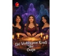 Die Verborgene Kraft der Ouija