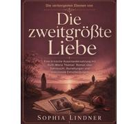 Die verborgenen Ebenen von Die zweitgrößte Liebe: Eine kritische Auseinandersetzung mit Ruth-Maria Thomas’ Roman über Sehnsucht, Beziehungen und emotionale Entscheidungen