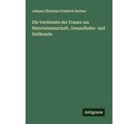 Die Verdienste der Frauen um Naturwissenschaft, Gesundheits- und Heilkunde