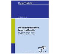 Die Vereinbarkeit Von Beruf Und Familie