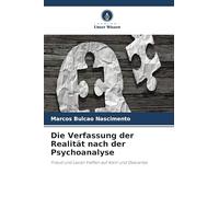 Die Verfassung der Realität nach der Psychoanalyse