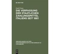 Die Verfassung Der Staatlichen Zahlungsmittel Italiens Seit 1861