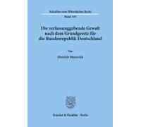 Die Verfassunggebende Gewalt Nach Dem Grundgesetz Für Die Bundesrepublik Deutschland.