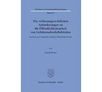 Die verfassungsrechtlichen Anforderungen an die Öffentlichkeitsarbeit von Gefahrenabwehrbehörden: Ein Beitrag zur Dogmatik staatlicher Öffentlichkeitsarbeit