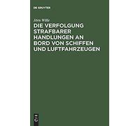 Die Verfolgung Strafbarer Handlungen An Bord Von Schiffen Und Luftfahrzeugen