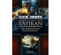 Die Vergessene Kathedrale (Die Ritter Des Vatikan 7)