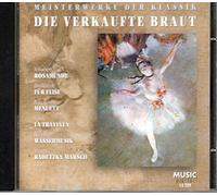 Die verkaufte Braut Schubert - Beethoven - Boccherini - Verdi - Händel - Strauß...