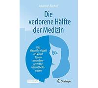 Die Verlorene Hälfte Der Medizin