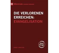 Die Verlorenen erreichen: Evangelisation