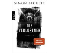 Die Verlorenen | Simon Beckett Simon Beckett (Auteur)