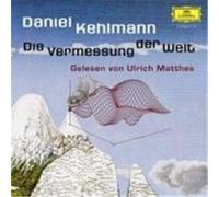 Die Vermessung der Welt. 5 CDs Kehlmann, Daniel (Auteur)