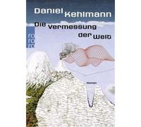 Die vermessung der welt - Daniel Kehlmann - Rowohlt Verlag - Poche - Roman