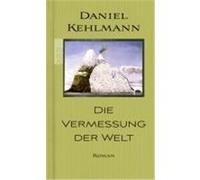 Die Vermessung der Welt Kehlmann, Daniel (Auteur)