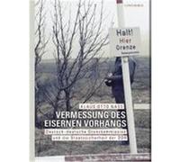 Die Vermessung des Eisernen Vorhangs Nass, Klaus O. (Auteur)