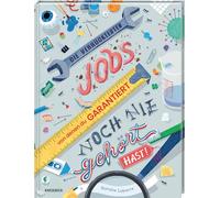 Die verrücktesten Jobs, von denen du garantiert noch nie gehört hast!: Kindersachbuch ab 8 über ungewöhnliche Berufe, kuriose Arbeitswelten & spannende Jobs aus aller Welt