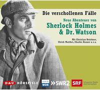 Die verschollenen Fälle: Neue Abenteuer von Sherlock Holmes & Dr. Watson