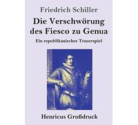 Die Verschwörung Des Fiesco Zu Genua (Großdruck)