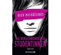 Die verschwundenen Studentinnen | Alex Michaelides Alex MichaelidesAlex Michaelides (Auteur)