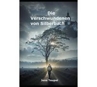 Die Verschwundenen Von Silberbach