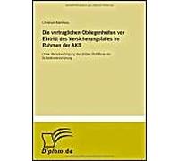 Die Vertraglichen Obliegenheiten Vor Eintritt Des Versicherungsfalles Im Rahmen Der Akb