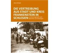 Die Vertreibung Aus Stadt Und Kreis Frankenstein In Schlesien