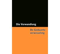 Die Verwandlung / De Gedaante-verwisseling [Bilingual Edition] - German & Dutch