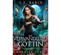 Die Verwandlung der Göttin
