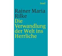 Die Verwandlung der Welt ins Herrliche. Über das Glück: Über das Glück