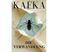 DIE VERWANDLUNG: Illustrierte Ausgabe mit Hörbuch inklusive: Tauchen Sie ein in Kafkas faszinierende Welt