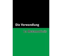 Die Verwandlung / La Metamorfosis [Bilingual Edition] - German & Spanish