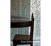 Die Verwandlung: Mit Textanalyse und Interpretation