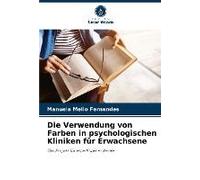Die Verwendung Von Farben In Psychologischen Kliniken Für Erwachsene