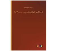Die Verwirrungen Des Zöglings Törleß