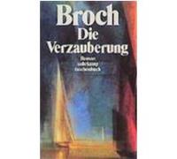Die Verzauberung Broch, Hermann (Auteur)