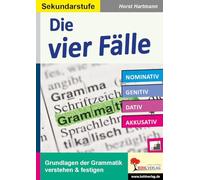 Die vier Fälle / Sekundarstufe: Grundlagen der Grammatik verstehen & festigen